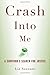 Crash Into Me: A Survivor's...