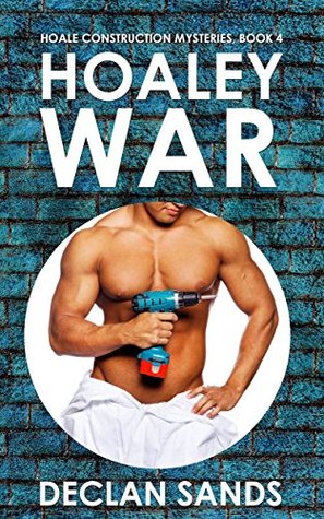 Hoaley War (Hoale Construction Mysteries, #4)