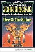 John Sinclair 50: Der gelbe Satan (1. Teil)