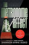 The Metronome Effect: The Journey To Predictable Profit The Metronome Effect: The Journey To Predictable Profit