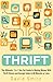 Thrift: The Ultimate 2 in 1 Box Set Guide to Making Money With Thrift Stores and Garage Sales in 60 Minutes or Less (Thrift Store - Thrifting - Make Money ... on Amazon - Selling on Ebay - Picking)
