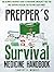 Prepper's Survival Medicine...