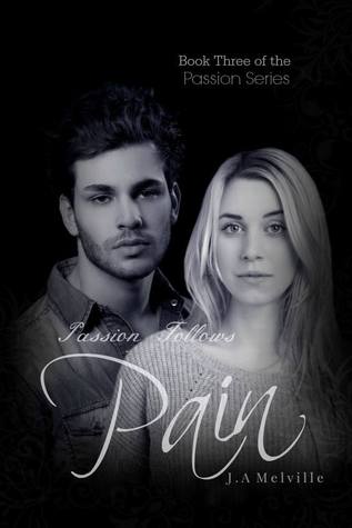 Passion Follows Pain (Passion, #3)