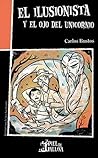 El Ilusionista y el ojo del unicornio El Ilusionista y el ojo del unicornio