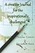 The Creative Journal for the Inspirationally Challenged