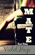 Mate: Part Four