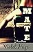 Mate: Part Four