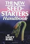 The New Seed Starters Handbook by Nancy Bubel