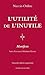 L'Utilité de l'inutile: Manifeste. Suivi d'un essai d'Abraham Flexner