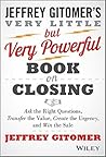 The Very Little but Very Powerful Book on Closing by Jeffrey Gitomer