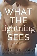 What the Lightning Sees: Part Two