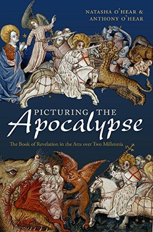 Picturing the Apocalypse: The Book of Revelation in the Arts over Two Millennia (Kindle Edition)