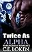Twice as Alpha