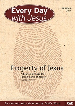 Every Day With Jesus September-October 2014: Property of Jesus