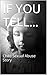 IF YOU TELL...: Child Sexual Abuse Story