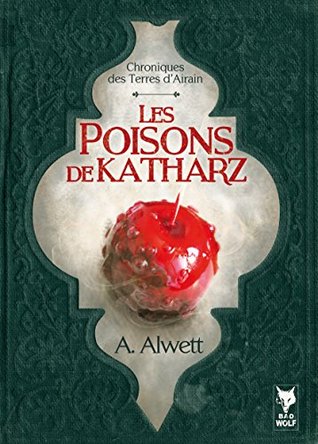 Les Poisons de Katharz (Chroniques de la Terre d'Airain #1)