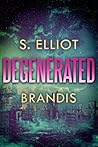 Degenerated (The Tunnel Trilogy, #2) Degenerated (The Tunnel Trilogy, #2)