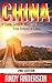 China: A Travel Guide to Ma...