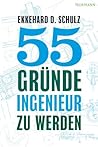 55 Gründe, Ingenieur zu werden