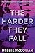 The Harder They Fall by Debbie McGowan