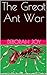 The Great Ant War
