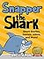 Snapper the Shark: Short Stories, Games, Jokes, and More!