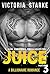 Juice: An Alpha Male Billionaire Romance - Part 3 (Juice: The Series)