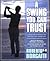 A Swing You Can Trust: A Breakthrough Approach for Confident, Low-Scoring Play