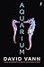 Aquarium by David Vann