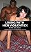 Living With Her Violent Ex: White Wife Black Sex Interracial Cuckold Hotwife Fertile Pregnancy Taboo Romance