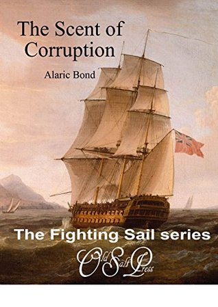 The Scent of Corruption (Fighting Sail, #7)