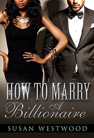 How To Marry A Billionaire (Kindle Edition)