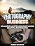 Photography business: 20 Amazing Ways to Earn Money Making Beautiful Photographs (business photography, photography business, landscape photography)