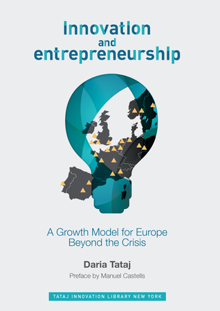 Innovation and Entrepreneurship: A Growth Model for Europe Beyond the Crisis (Hardcover)