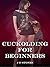 Cuckolding for Beginners