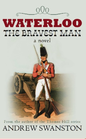 Waterloo: The Bravest Man