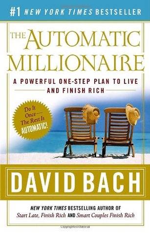 The Automatic Millionaire: A Powerful One-Step Plan to Live and Finish Rich (Paperback)