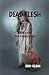 Dead Flesh: Stories of the ...
