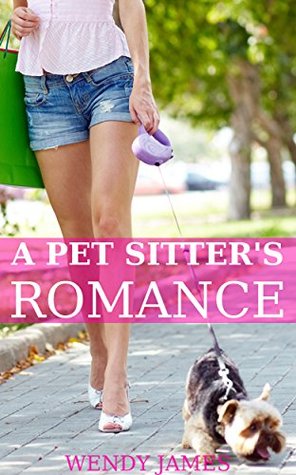 A Pet Sitter's Romance [Dog Lover Romance] [Dog Romance Novels] (Kindle Edition)