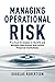 Managing Operational Risk: ...