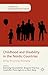 Childhood and Disability in the Nordic Countries by Rannevig Traustadóttir