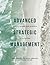 Advanced Strategic Management: A Multi-Perspective Approach