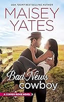 Bad News Cowboy (Copper Ridge, #3)