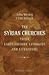 The Syrian Churches: Their Early History, Liturgies, and Literature