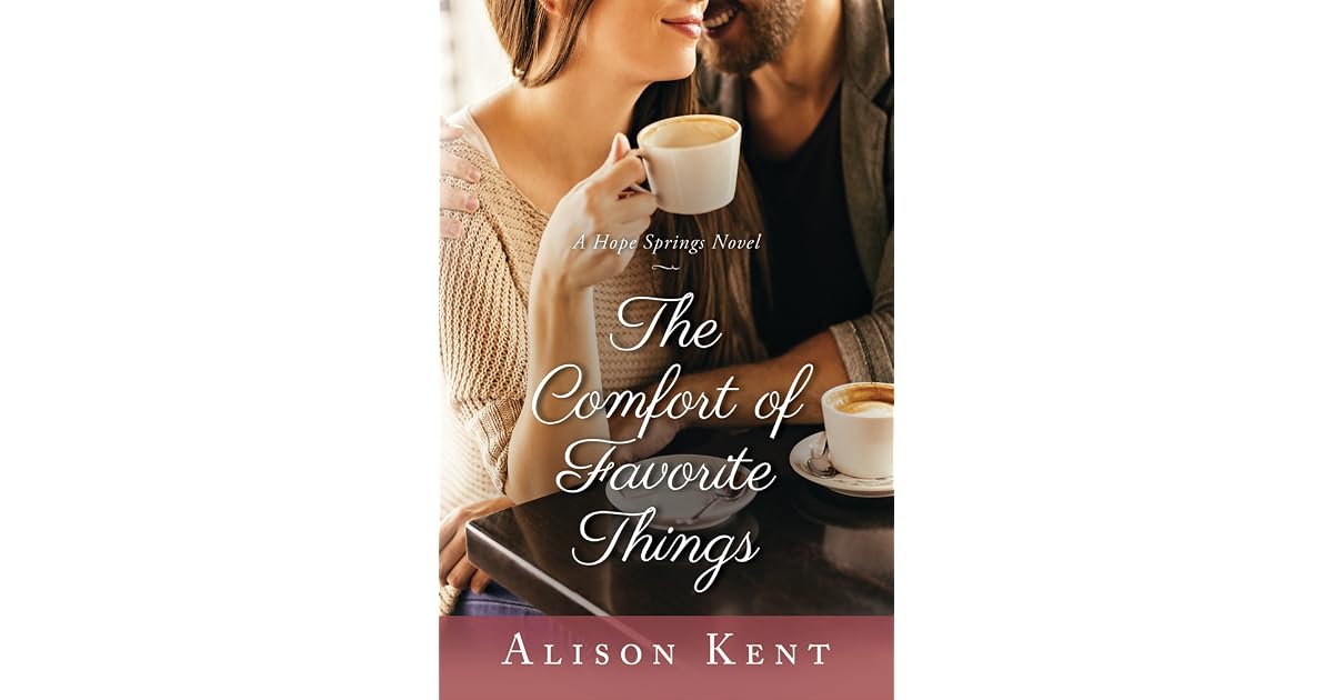 Book giveaway for The Comfort of Favorite Things (Hope Springs #5) by ...