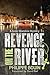 Revenge on the River by Philippe Bouin