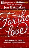For the Love by Jen Hatmaker