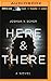 Here & There