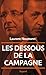Les dessous de la campagne présidentielle by Laurent Neumann