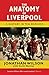 The Anatomy of Liverpool: A History in Ten Matches